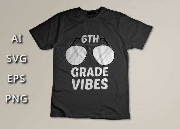6TH Grade Vibes Back to School T-shirt for Creators