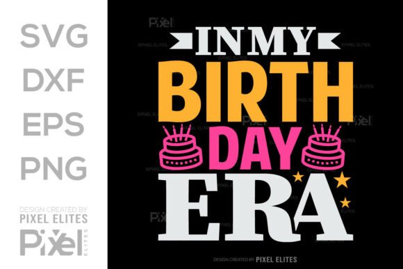 In My Birthday Era SVG Cut File